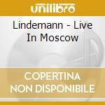 Lindemann - Live In Moscow cd