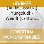 (Audiocassetta) Yungblud! - Weird! (Cotton Candy Edition) cd