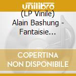 (LP Vinile) Alain Bashung - Fantaisie Militaire (Version Standard) vinile