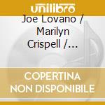 Joe Lovano / Marilyn Crispell / Carmen Castaldi - Garden Of Expression cd musicale