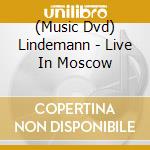 (Music Dvd) Lindemann - Live In Moscow cd