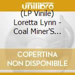 (LP Vinile) Loretta Lynn - Coal Miner'S Daughter vinile
