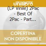 (LP Vinile) 2Pac - Best Of 2Pac - Part 2: Life (2 Lp) lp vinile