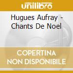 Hugues Aufray - Chants De Noel cd