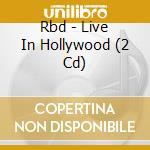 Rbd - Live In Hollywood (2 Cd) cd