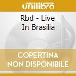 Rbd - Live In Brasilia cd