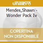 Mendes,Shawn - Wonder Pack Iv cd