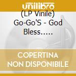 (LP Vinile) Go-Go'S - God Bless.. -Coloured- vinile