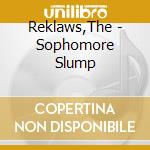 Reklaws,The - Sophomore Slump cd