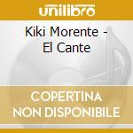 Kiki Morente - El Cante cd