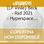 (LP Vinile) Beck - Rsd 2021 - Hyperspace (Lp) vinile