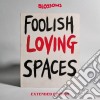 Blossoms - Foolish Loving Spaces (2 Cd) cd