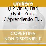 (LP Vinile) Bad Gyal - Zorra / Aprendiendo El Sexo vinile