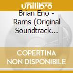Brian Eno - Rams (Original Soundtrack Album) cd