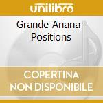 Grande Ariana - Positions cd