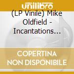 (LP Vinile) Mike Oldfield - Incantations (2 Lp) (Rsd 2021) lp vinile