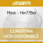 Mine - Hin??Ber cd