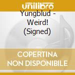 Yungblud - Weird! (Signed) cd
