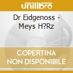 Dr Eidgenoss - Meys H?Rz cd