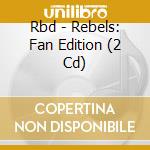 Rbd - Rebels: Fan Edition (2 Cd) cd