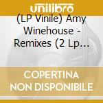 (LP Vinile) Amy Winehouse - Remixes (2 Lp Coloured) (Rsd 2021) vinile