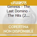 Genesis - The Last Domino - The Hits (2 Cd) cd