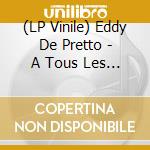 (LP Vinile) Eddy De Pretto - A Tous Les Batards (2 Lp) lp vinile