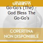 Go-Go's (The) - God Bless The Go-Go's cd