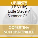 (LP Vinile) Little Steven/ Summer Of Sorcery (5Lp Boxset Coloured) vinile