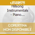 Hillsong Instrumentals - Piano Reflections Vol. 5 & 6 (2 Cd) cd musicale