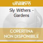 Sly Withers - Gardens cd