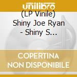 (LP Vinile) Shiny Joe Ryan - Shiny S Democracy (Coloured) vinile