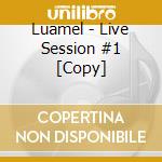 Luamel - Live Session #1 [Copy] cd musicale