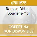 Romain Didier - Souviens-Moi cd musicale