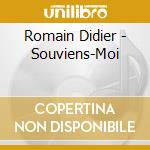 Romain Didier - Souviens-Moi cd