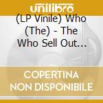 (LP Vinile) Who (The) - The Who Sell Out (Half Speed Mastering) vinile