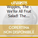 Wiggles, The - We'Re All Fruit Salad! The Wiggles' Greatest Hits cd