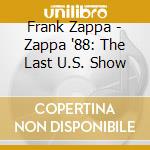 Frank Zappa - Zappa '88: The Last U.S. Show cd
