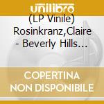 (LP Vinile) Rosinkranz,Claire - Beverly Hills Boyfriend(Lp vinile