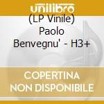 (LP Vinile) Paolo Benvegnu' - H3+ lp vinile