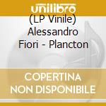 (LP Vinile) Alessandro Fiori - Plancton lp vinile
