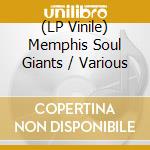 (LP Vinile) Memphis Soul Giants / Various lp vinile