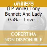 (LP Vinile) Tony Bennett And Lady GaGa - Love For Sale (Picture Disc) lp vinile