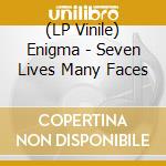 (LP Vinile) Enigma - Seven Lives Many Faces vinile