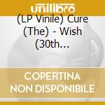(LP Vinile) Cure (The) - Wish (30th Anniversary Edition) (2 Lp) vinile
