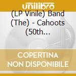 (LP Vinile) Band (The) - Cahoots (50th Anniversary) (Lp+7