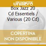 Box Jazz 20 Cd Essentiels / Various (20 Cd) cd