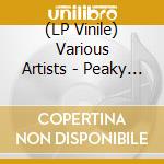 (LP Vinile) Various Artists - Peaky Blinders (3 Lp) lp vinile