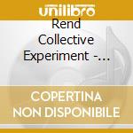 Rend Collective Experiment - Whosoever cd