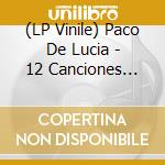 (LP Vinile) Paco De Lucia - 12 Canciones Flamencas En America Latina vinile